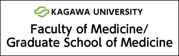 Faculty of Medicine/ Graduate School of Medicine, Kagawa University